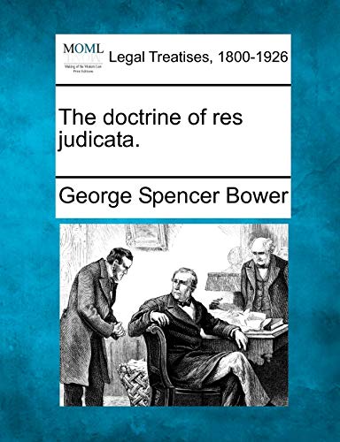 The doctrine of res judicata. - Click to Buy