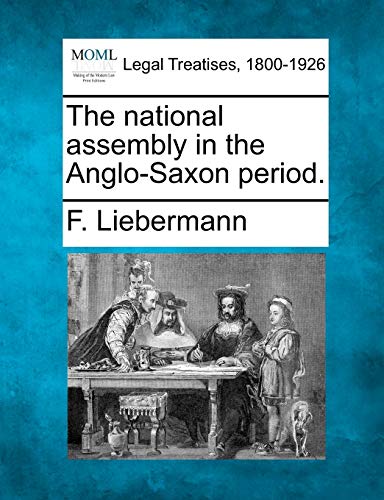 The National Assembly in the Anglo-Saxon Period. - Click to Buy