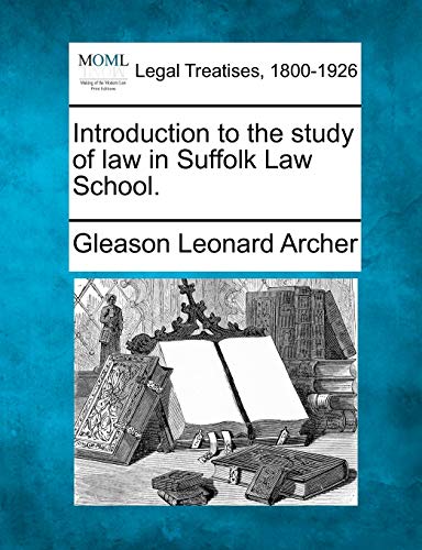 Introduction to the Study of Law in Suffolk Law School.