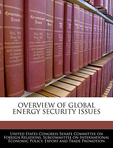 Overview of Global Energy Security Issues - Click to Buy