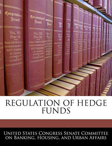 Regulation of Hedge Funds - Click to Buy
