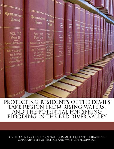 Protecting Residents of the Devils Lake Region from Rising Waters, and the Potential for Spring Flooding in the Red River Valley - Click to Buy