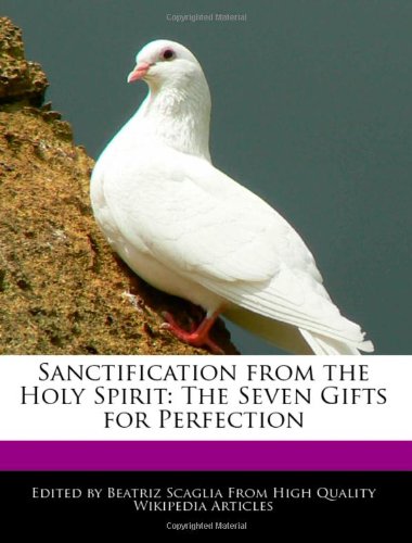 Sanctification from the Holy Spirit: The Seven Gifts for Perfection - Click to Buy