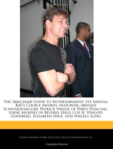 The Armchair Guide to Entertainment: 1st Annual Kid's Choice Awards, Featuring Arnold Schwarzenegger, Patrick Swayze of Dirty Dancing, Eddie Murphy of - Click to Buy
