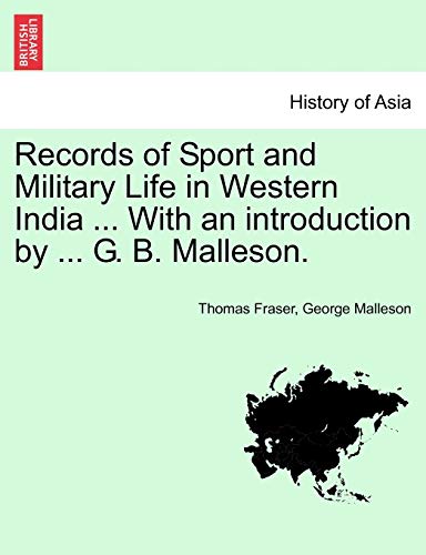 Records of Sport and Military Life in Western India ... with an Introduction by ... G. B. Malleson. - Click to Buy
