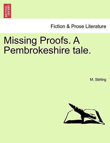 Missing Proofs. a Pembrokeshire Tale. Vol. I - Click to Buy