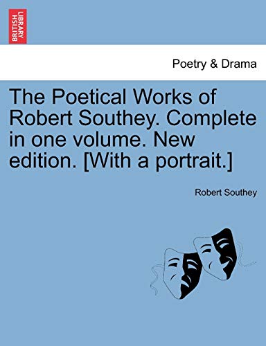 The Poetical Works of Robert Southey. Complete in one volume. New edition. [With a portrait.] - Click to Buy