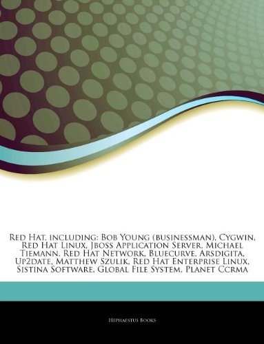 Articles on Red Hat, Including: Bob Young (Businessman), Cygwin, Red Hat Linux, Jboss Application Server, Michael Tiemann, Red Hat Network, Bluecurve, - Click to Buy