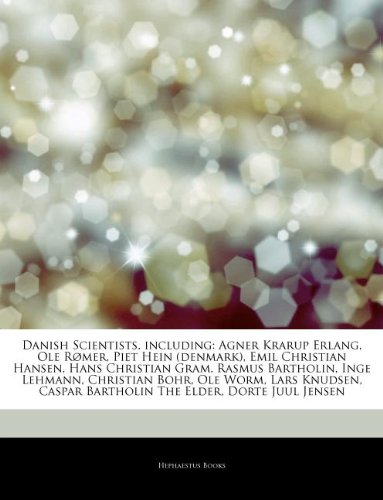 Articles on Danish Scientists, Including: Agner Krarup ERLANG, OLE R Mer, Piet Hein (Denmark), Emil Christian Hansen, Hans Christian Gram, Rasmus Bart - Click to Buy