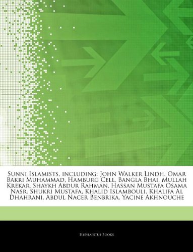 Sunni Islamists, Including: John Walker Lindh, Omar Bakri Muhammad, Hamburg Cell, Bangla Bhai, Mullah Krekar, Shaykh Abdur Rahman, Hassan Mustafa - Click to Buy