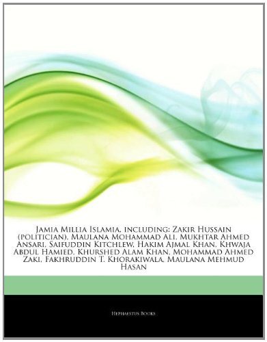 Jamia Millia Islamia, Including: Zakir Hussain (Politician), Maulana Mohammad Ali, Mukhtar Ahmed Ansari, Saifuddin Kitchlew, Hakim Ajmal Khan, Khwaja - Click to Buy