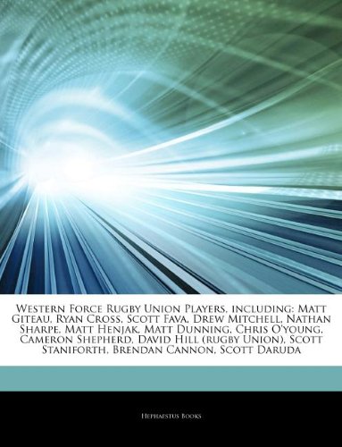 Articles on Western Force Rugby Union Players, Including: Matt Giteau, Ryan Cross, Scott Fava, Drew Mitchell, Nathan Sharpe, Matt Henjak, Matt Dunning - Click to Buy