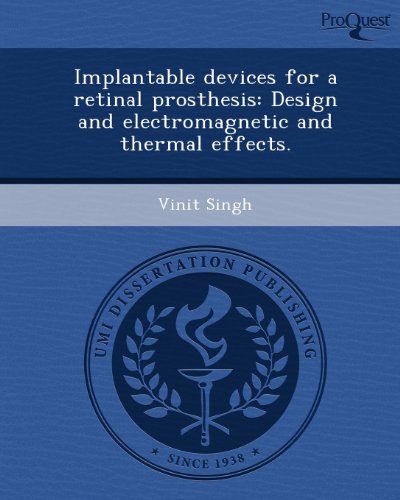 Implantable devices for a retinal prosthesis: Design and electromagnetic and thermal effects. - Click to Buy