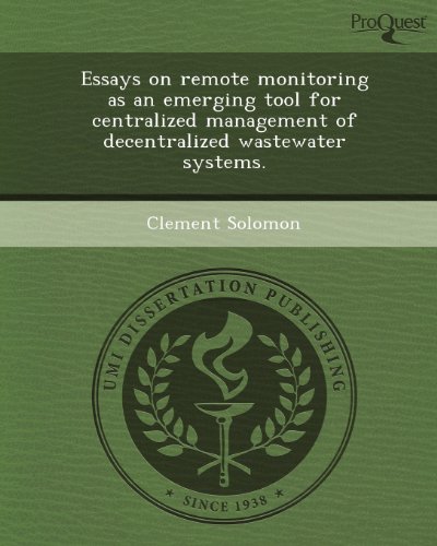 Essays on Remote Monitoring as an Emerging Tool for Centralized Management of Decentralized Wastewater Systems - Click to Buy