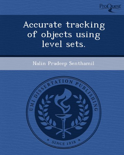 Accurate Tracking of Objects Using Level Sets - Click to Buy