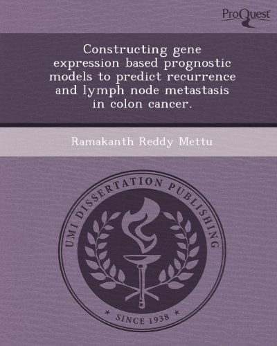 Constructing Gene Expression Based Prognostic Models to Predict Recurrence and Lymph Node Metastasis in Colon Cancer - Click to Buy