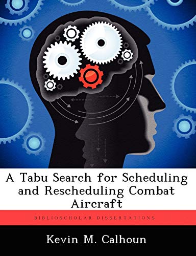 A Tabu Search for Scheduling and Rescheduling Combat Aircraft - Click to Buy