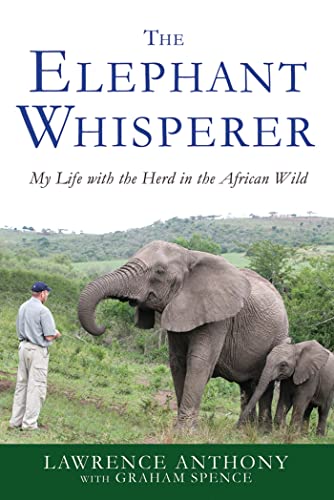 The Elephant Whisperer: My Life With the Herd in the African Wild - Click to Buy