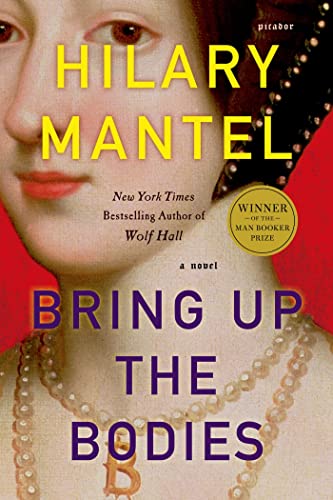 Bring Up the Bodies (Wolf Hall, Book 2) - Click to Buy
