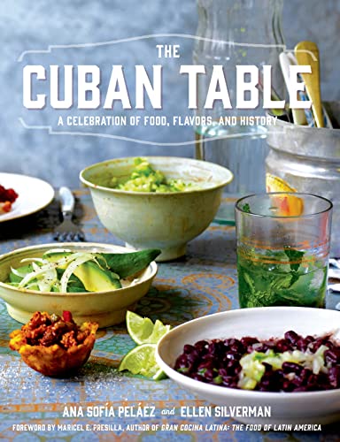 The Cuban Table: A Celebration of Food, Flavors, and History - Click to Buy