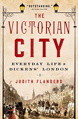 The Victorian City: Everyday Life in Dickens' London - Click to Buy