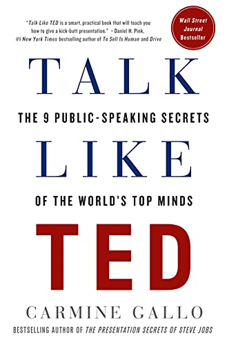 Talk Like TED: The 9 Public Speaking Secrets of the World's Top Minds - Click to Buy
