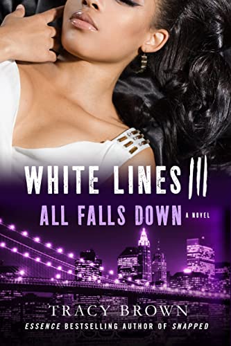 White Lines III: All Falls Down: A Novel - Click to Buy