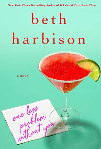 One Less Problem Without You: A Novel - Click to Buy