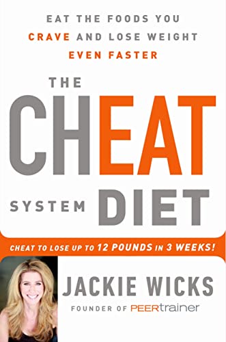 The Cheat System Diet: Eat the Foods You Crave and Lose Weight Even Faster -- Cheat to Lose 12 Pounds in 3 Weeks! - Click to Buy
