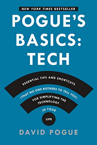 Pogue's Basics: Essential Tips and Shortcuts (That No One Bothers to Tell You) for Simplifying the Technology in Your Life - Click to Buy