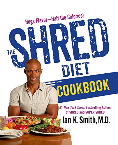The Shred Diet Cookbook: Huge Flavors - Half the Calories - Click to Buy