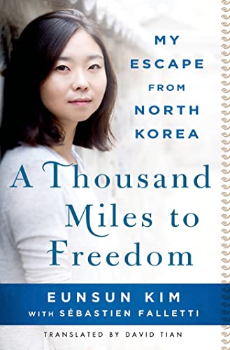 A Thousand Miles to Freedom: My Escape from North Korea - Click to Buy