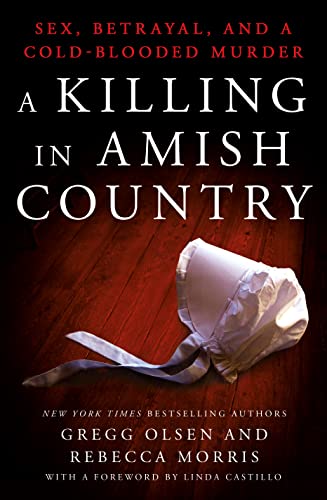 A Killing in Amish Country: Sex, Betrayal, and a Cold-blooded Murder - Click to Buy