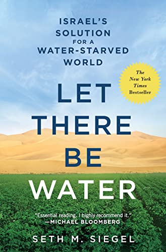 Let There Be Water: Israel's Solution for a Water-Starved World - Click to Buy