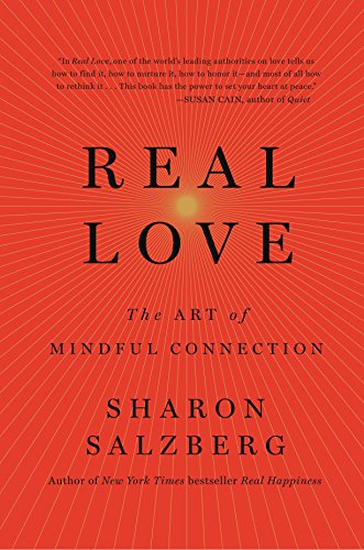 Real Love: The Art of Mindful Connection - Click to Buy