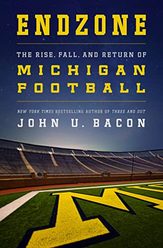 Endzone: The Rise, Fall, and Return of Michigan Football - Click to Buy