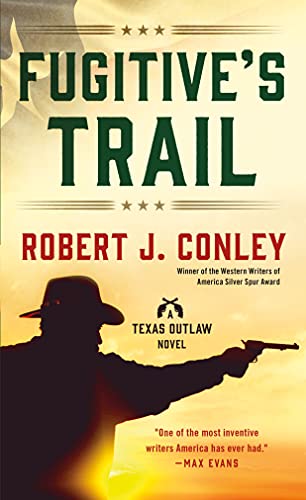 Fugitive's Trail: A Texas Outlaw Novel - Click to Buy