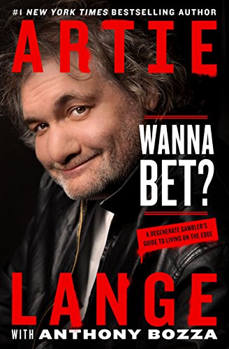 Wanna Bet?: A Degenerate Gambler's Guide to Living on the Edge - Click to Buy