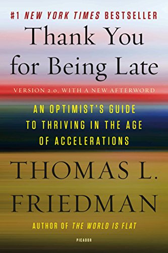Thank You for Being Late: An Optimist's Guide to Thriving in the Age of Accelerations (Version 2.0, With a New Afterword) - Click to Buy
