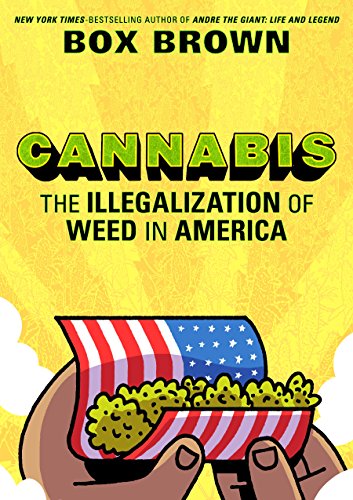 Cannabis: The Illegalization of Weed in America - Click to Buy