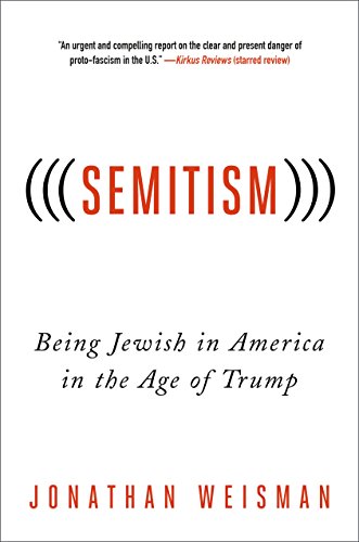 (((Semitism))): Being Jewish in America in the Age of Trump