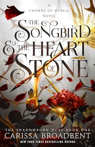The Songbird & the Heart of Stone: The Shadowborn Duet, Book One - Click to Buy