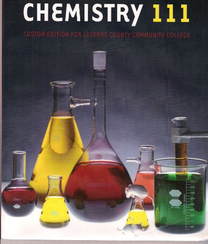 Chemistry 111: Custom Edition for Luzerne County Community College