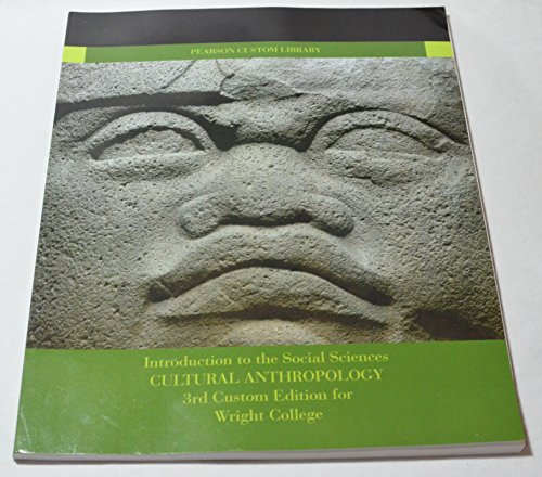 Cultural Anthropology: Introduction to the Social Sciences (3rd Custom Edition for Wright College) - Click to Buy