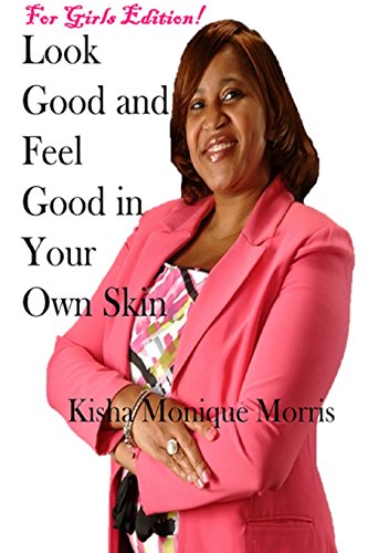 Look Good and Feel Good in your Own Skin - Click to Buy
