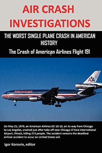 AIR CRASH INVESTIGATIONS: THE WORST SINGLE PLANE CRASH IN AMERICAN HISTORY, The Crash of American Airlines Flight 191 - Click to Buy