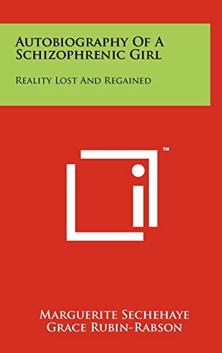 Autobiography Of A Schizophrenic Girl: Reality Lost And Regained - Click to Buy