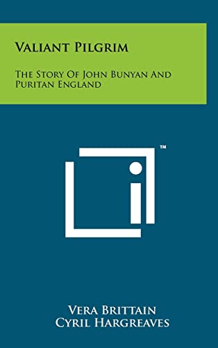 Valiant Pilgrim: The Story of John Bunyan and Puritan England - Click to Buy
