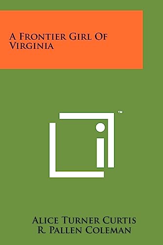 A Frontier Girl Of Virginia - Click to Buy