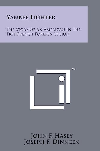 Yankee Fighter: The Story Of An American In The Free French Foreign Legion - Click to Buy